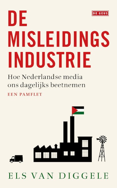 De misleidingsindustrie - Els van Diggele (ISBN 9789025310127)
