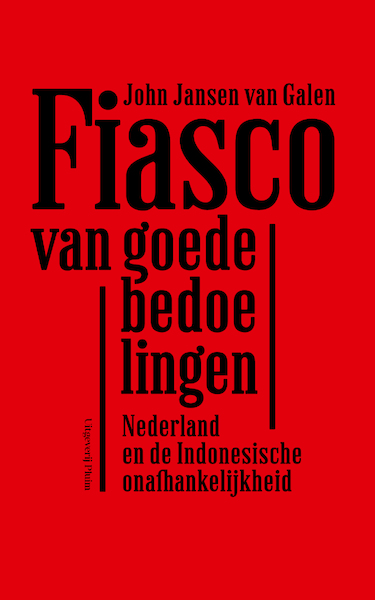 Fiasco van goede bedoelingen - John Jansen van Galen (ISBN 9789492928757)