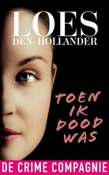 Toen ik dood was - Loes den Hollander (ISBN 9789461094162)