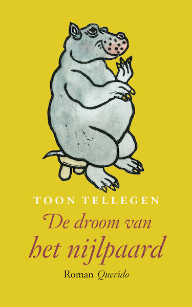 De droom van het nijlpaard - Toon Tellegen (ISBN 9789021419251)