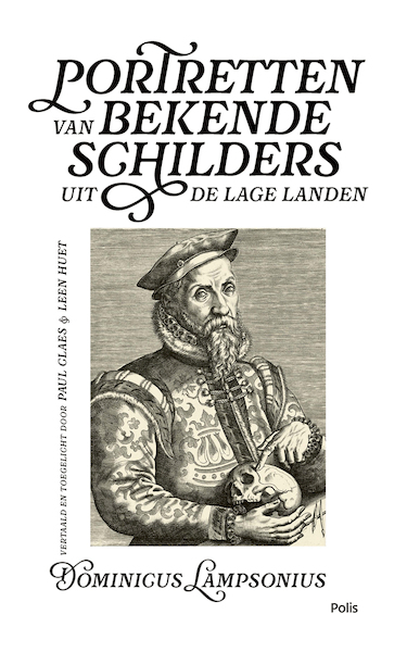 Portretten van bekende schilders uit de Lage Landen - Dominicus Lampsonius (ISBN 9789463105231)