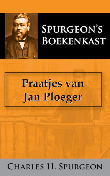 Praatjes van Jan Ploeger - C.H. Spurgeon (ISBN 9789066592421)