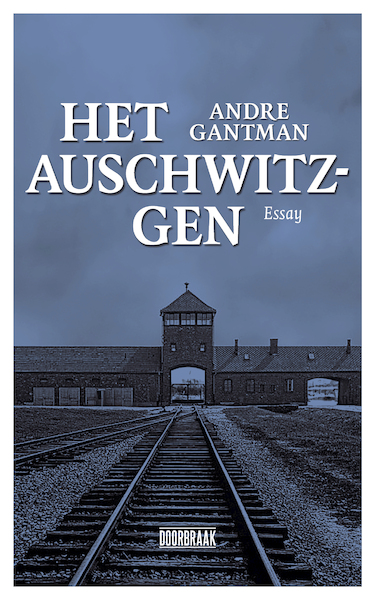 Het Auschwtz-gen - André Gantman (ISBN 9789492639370)
