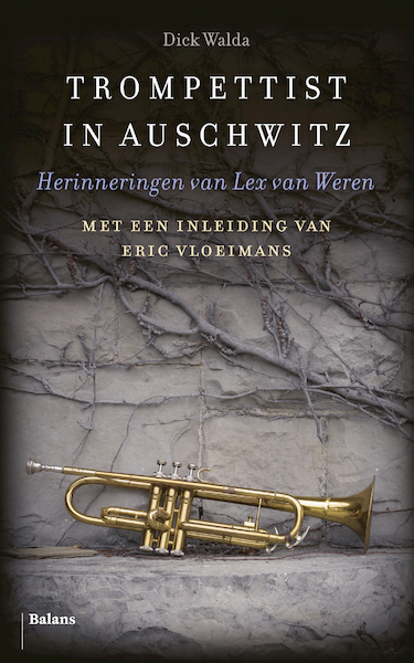 Trompettist in Auschwitz - Dick Walda (ISBN 9789463820905)