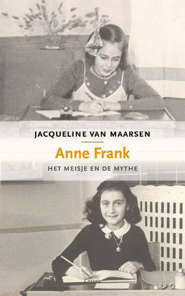 Anne Frank, het meisje en de mythe - Jacqueline van Maarsen (ISBN 9789059369023)