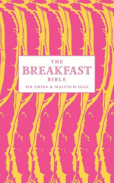 The Breakfast Bible - Seb Emina (ISBN 9781408839904)