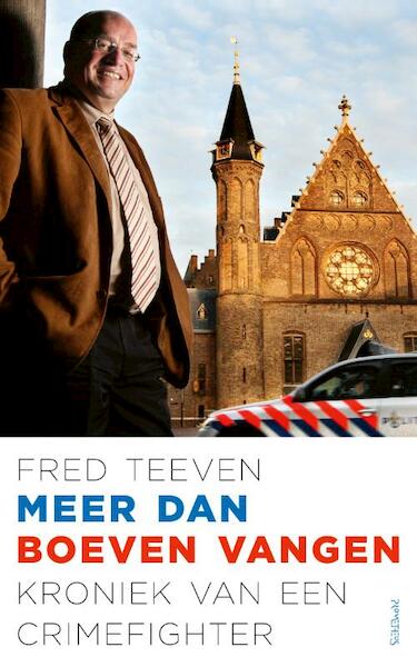 Meer dan boeven vangen - Fred Teeven (ISBN 9789044643121)