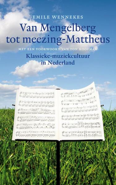 Van Mengelberg tot meezing-Matthäus - (ISBN 9789025367190)