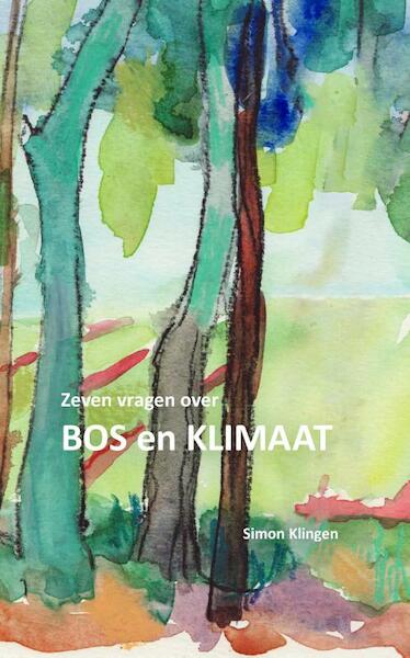 Zeven vragen over BOS EN KLIMAAT - Simon Klingen (ISBN 9789082598520)