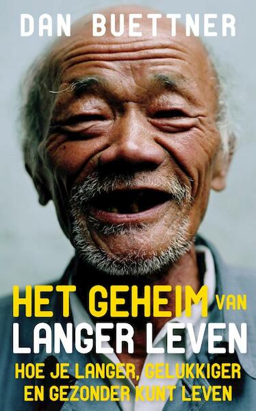 Het geheim van langer leven - Dan Buettner (ISBN 9789041763303)