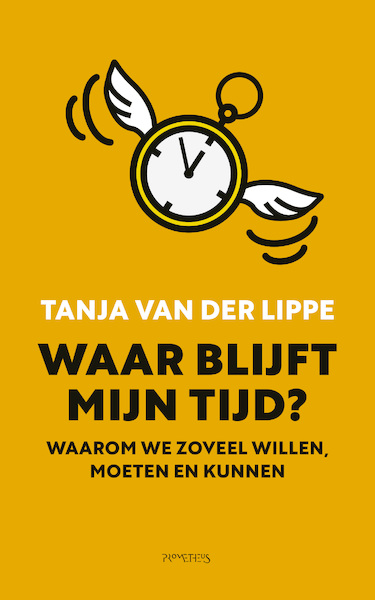 Waar blijft mijn tijd? - Tanja van der Lippe (ISBN 9789044641868)