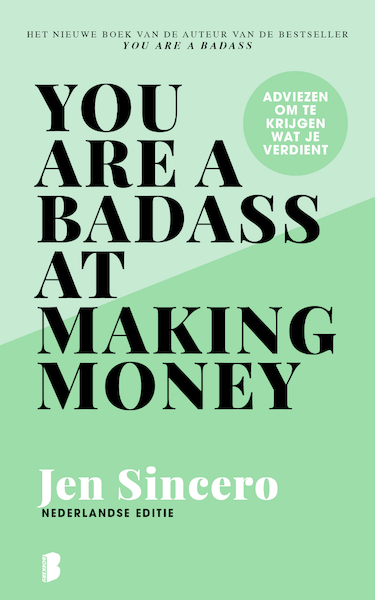 You are a badass at making money - Jen Sincero (ISBN 9789402317152)