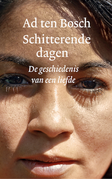 Schitterende dagen - Ad ten Bosch (ISBN 9789028210936)