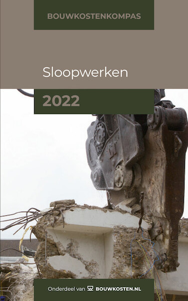 Bouwkostenkompas Sloopwerken 2022 - Arno Vonk, Marc Hengstmangers, Abdullah Altintas (ISBN 9789083155333)