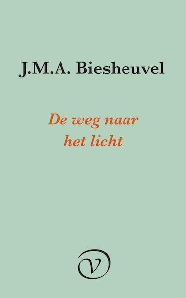 De weg naar het licht - J.M.A. Biesheuvel (ISBN 9789028220423)