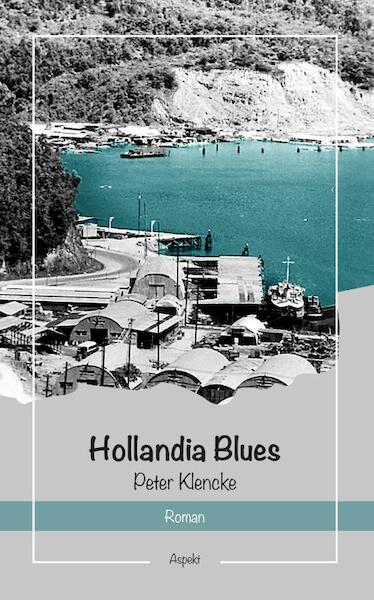 Hollandia Blues - Peter Klencke (ISBN 9789464627084)