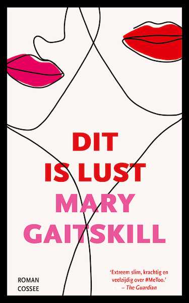 Dit is lust - Mary Gaitskill (ISBN 9789464520309)