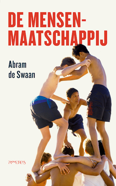De mensenmaatschappij - Abram de Swaan (ISBN 9789044650594)