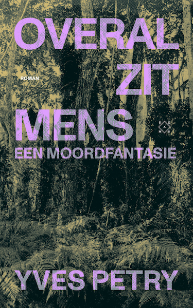 Overal zit mens - Yves Petry (ISBN 9789493248885)