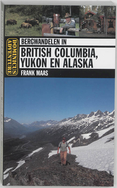 Bergwandelen in British Colombia, Yukon en Alaska - F. Maas (ISBN 9789025737771)