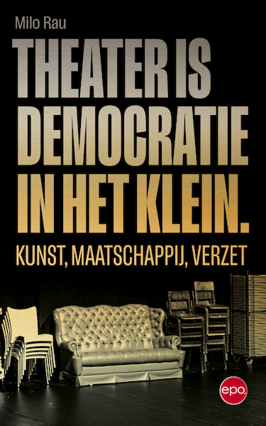 Theater is democratie in het klein - Milo Rau (ISBN 9789462674127)