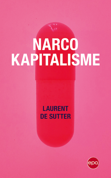 Narcokapitalisme - Laurent de Sutter (ISBN 9789462673175)