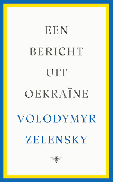 Een bericht uit Oekraïne - Volodymyr Zelensky (ISBN 9789403123721)