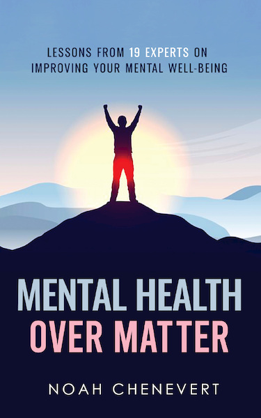 Mental Health over Matter - Noah Chenevert (ISBN 9789493202252)