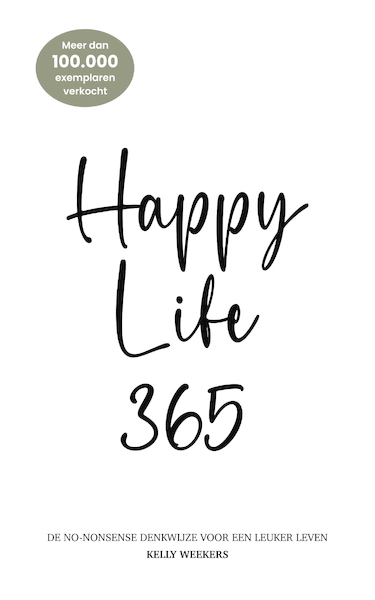 Happy Life 365 - Kelly Weekers (ISBN 9789083260099)
