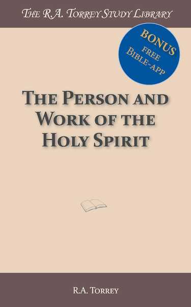 The Person and Work of the Holy Spirit - R.A. Torrey (ISBN 9789066592971)