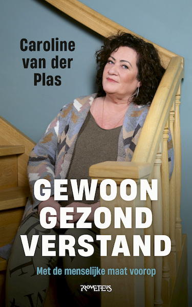 Gewoon gezond verstand - Caroline van der Plas (ISBN 9789044652185)