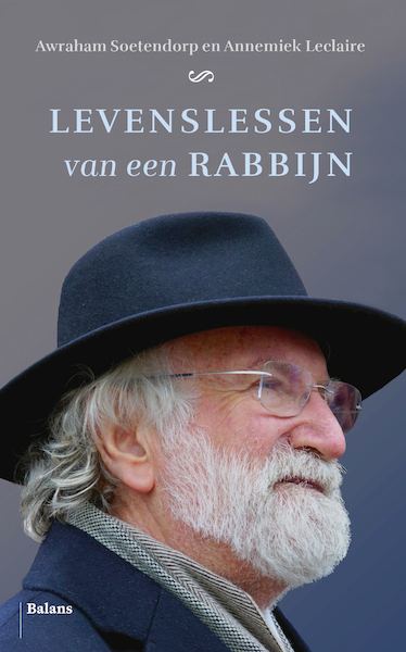 Levenslessen van een rabbijn - Awraham Soetendorp, Annemiek Leclaire (ISBN 9789463822787)