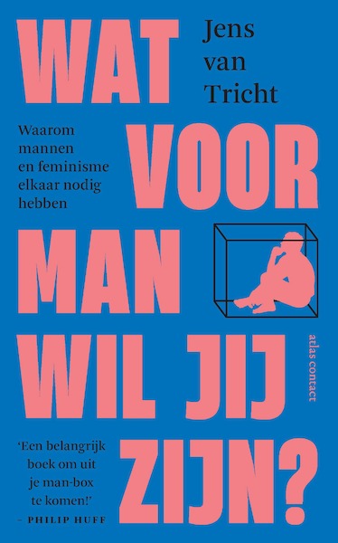 Wat voor man wil jij zijn - Jens van Tricht (ISBN 9789046708033)