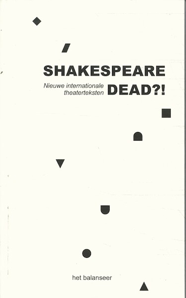 Shakespeare dead?! - (ISBN 9789079202959)