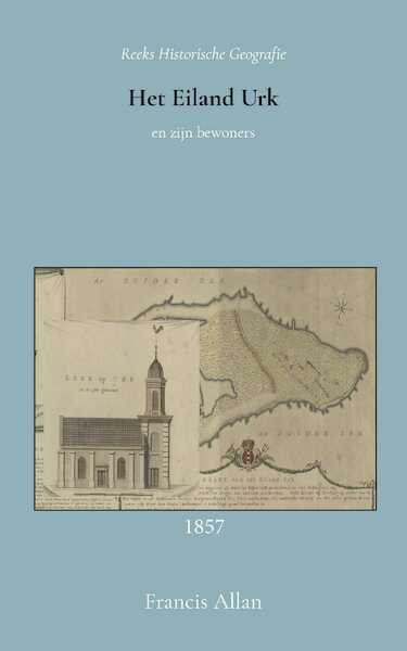 Het eiland Urk en zijn bewoners - Francis Allan (ISBN 9789066595422)