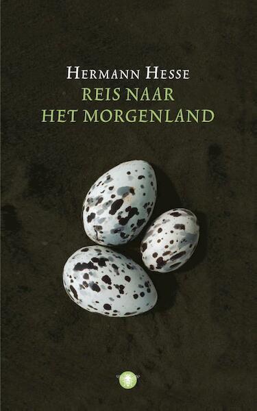 Reis naar het morgenland - Hermann Hesse (ISBN 9789023423003)