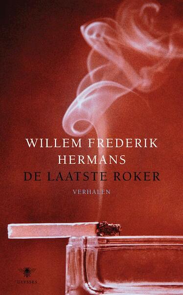 De laatste roker - Willem Frederik Hermans (ISBN 9789023427490)