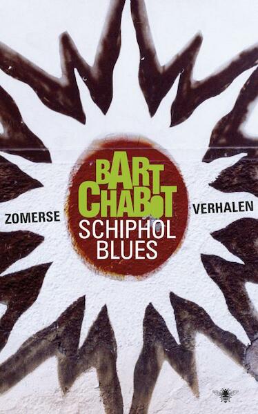 Schiphol Blues - Bart Chabot (ISBN 9789023438472)