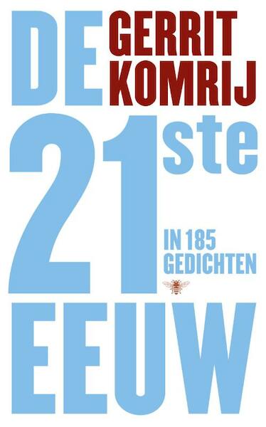 De 21ste eeuw in 185 gedichten - Gerrit Komrij (ISBN 9789023454342)