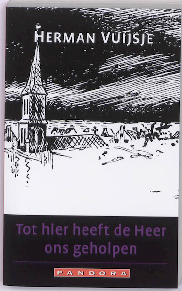 Tot hier heeft de Heer ons geholpen - Herman Vuijsje (ISBN 9789025434328)