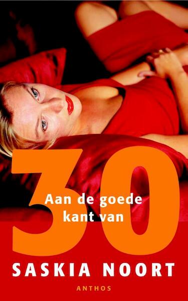 Aan de goede kant van 30 - Saskia Noort (ISBN 9789041413468)