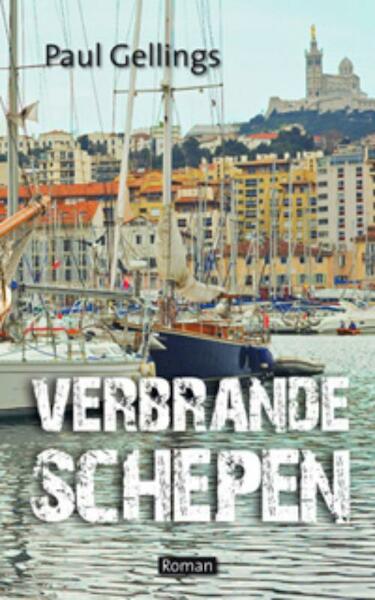 Verbrande schepen - Paul Gellings (ISBN 9789054522393)