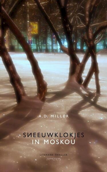 Sneeuwklokjes in Moskou - Andrew Miller (ISBN 9789044620245)