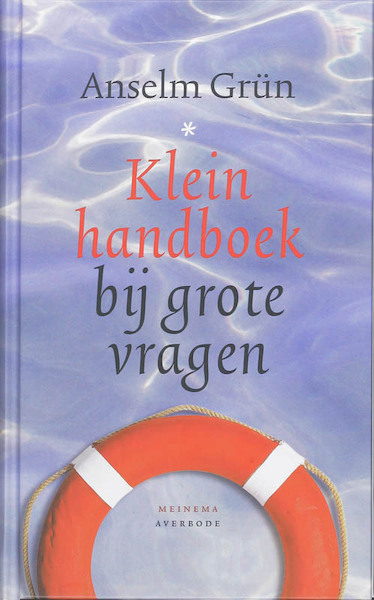 Klein handboek bij grote vragen - Anselm Grün (ISBN 9789021141961)