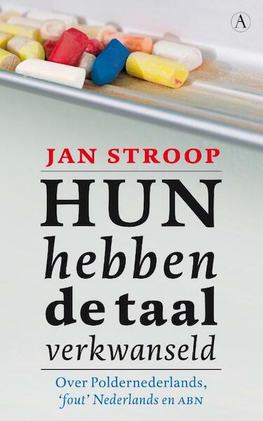 Hun hebben de taal verkwanseld - Jan Stroop (ISBN 9789025367435)