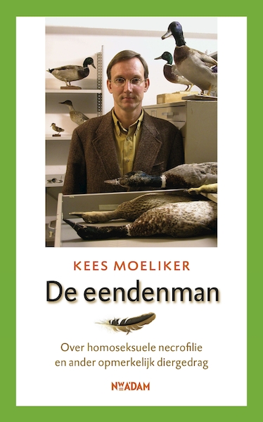 De eendenman - Kees Moeliker (ISBN 9789046804797)