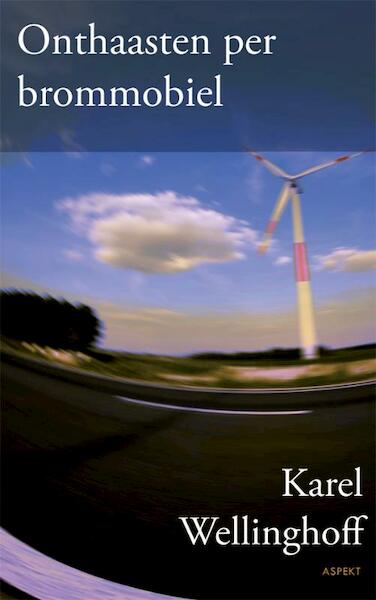 Onthaasten per brommobiel - Karel Wellinghoff (ISBN 9789059114883)