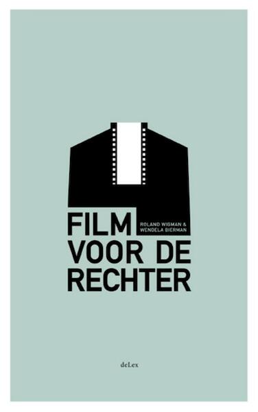 Film voor de Rechter - Roland Wigman, Wendela Bierman (ISBN 9789086920006)