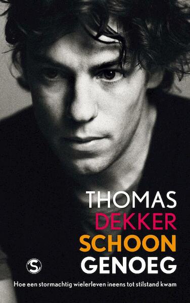 Schoon genoeg - Thomas Dekker (ISBN 9789029577830)