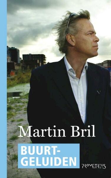 Buurtgeluiden - Martin Bril (ISBN 9789044617894)